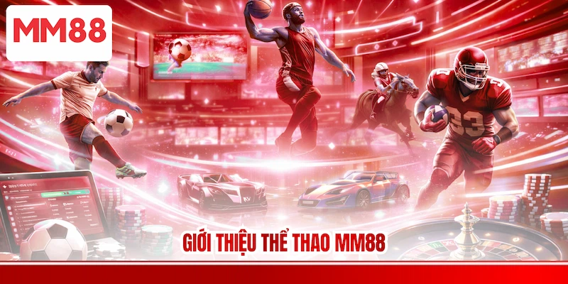 Giới thiệu Thể thao MM88