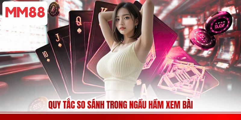 Quy tắc so sánh trong Ngầu hầm xem bài